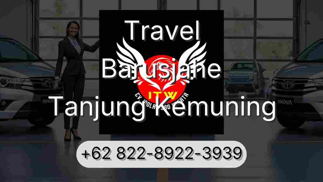 Travel Barusjahe Tanjung Kemuning