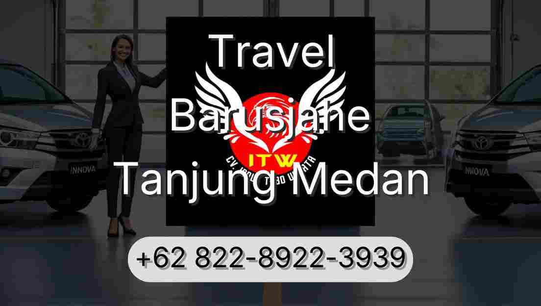 Travel Barusjahe Tanjung Medan