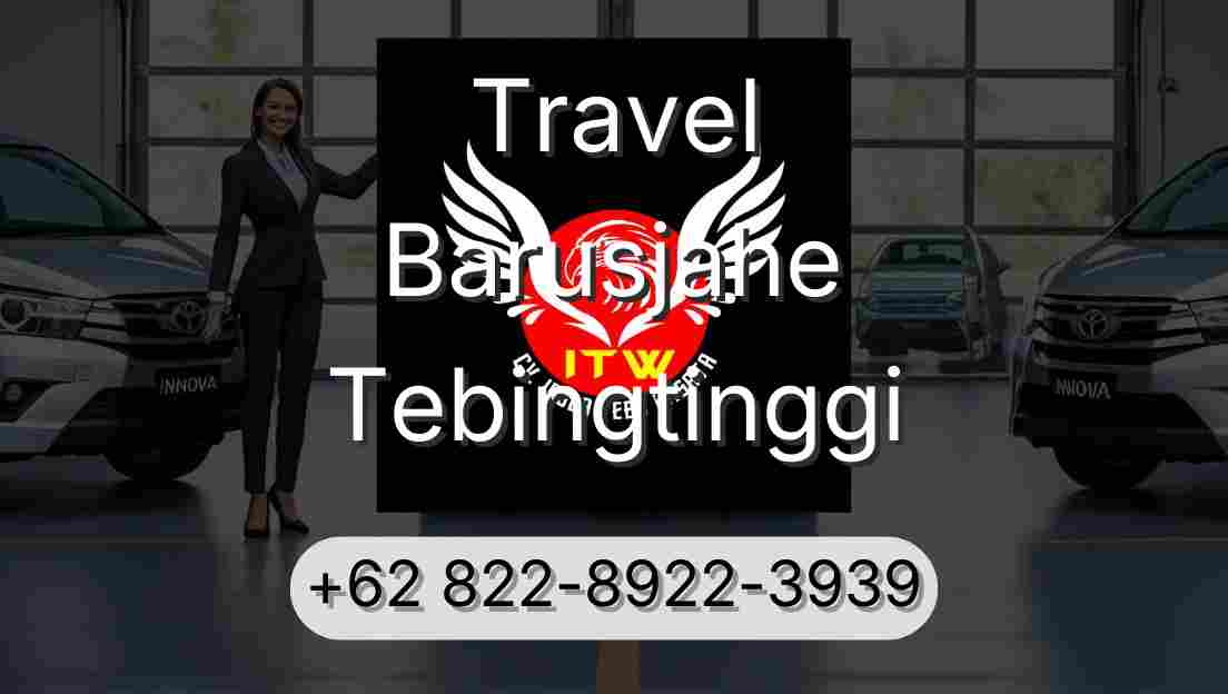 Travel Barusjahe Tebingtinggi