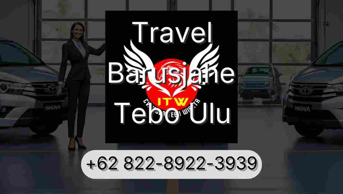 Travel Barusjahe Tebo Ulu
