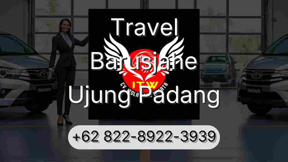 Travel Barusjahe Ujung Padang