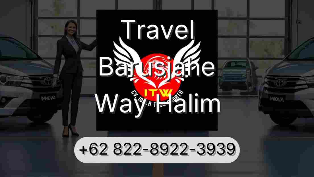 Travel Barusjahe Way Halim