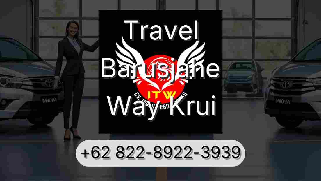 Travel Barusjahe Way Krui