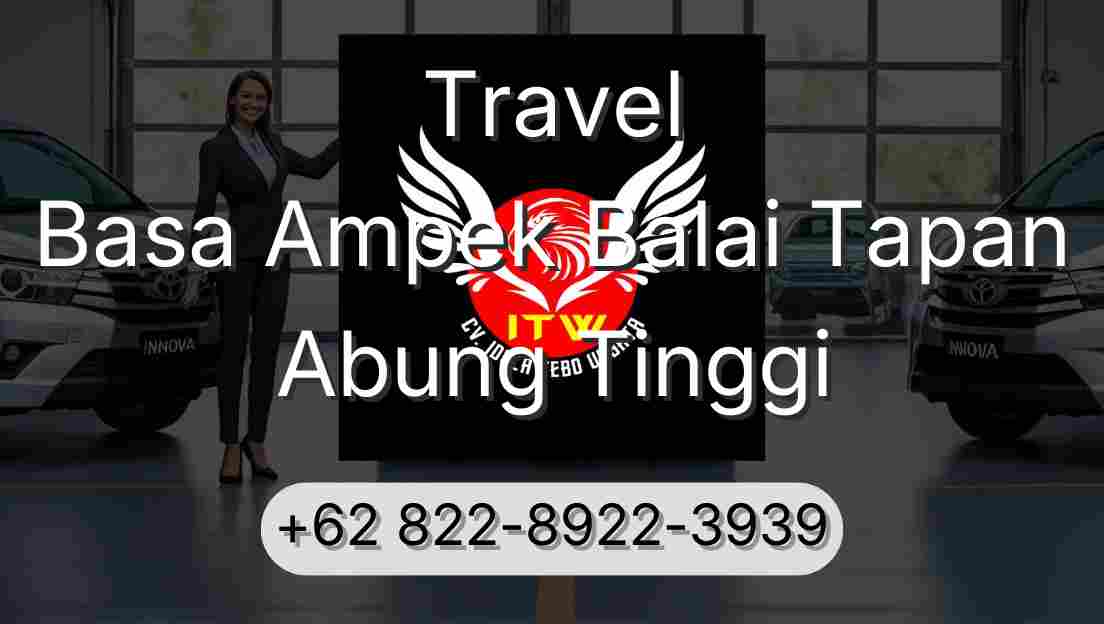 Travel Basa Ampek Balai Tapan Abung Tinggi