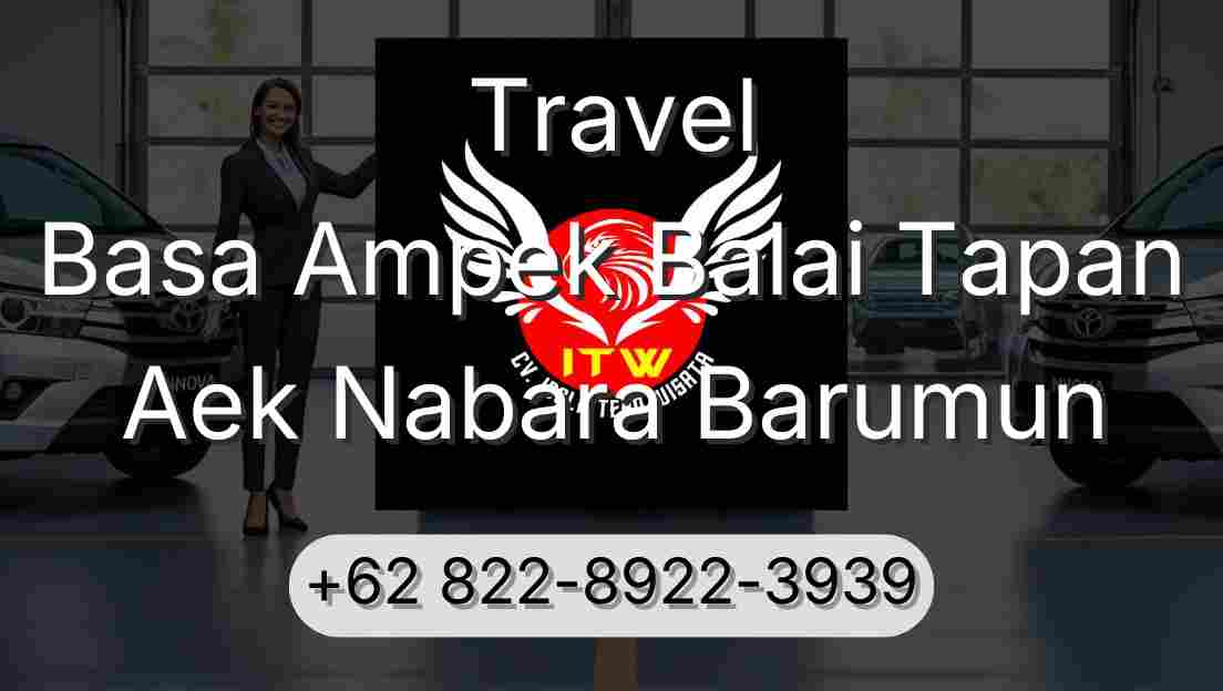 Travel Basa Ampek Balai Tapan Aek Nabara Barumun