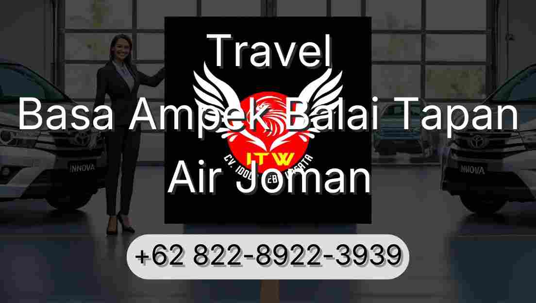Travel Basa Ampek Balai Tapan Air Joman