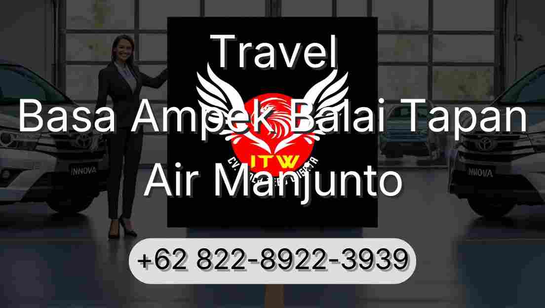 Travel Basa Ampek Balai Tapan Air Manjunto