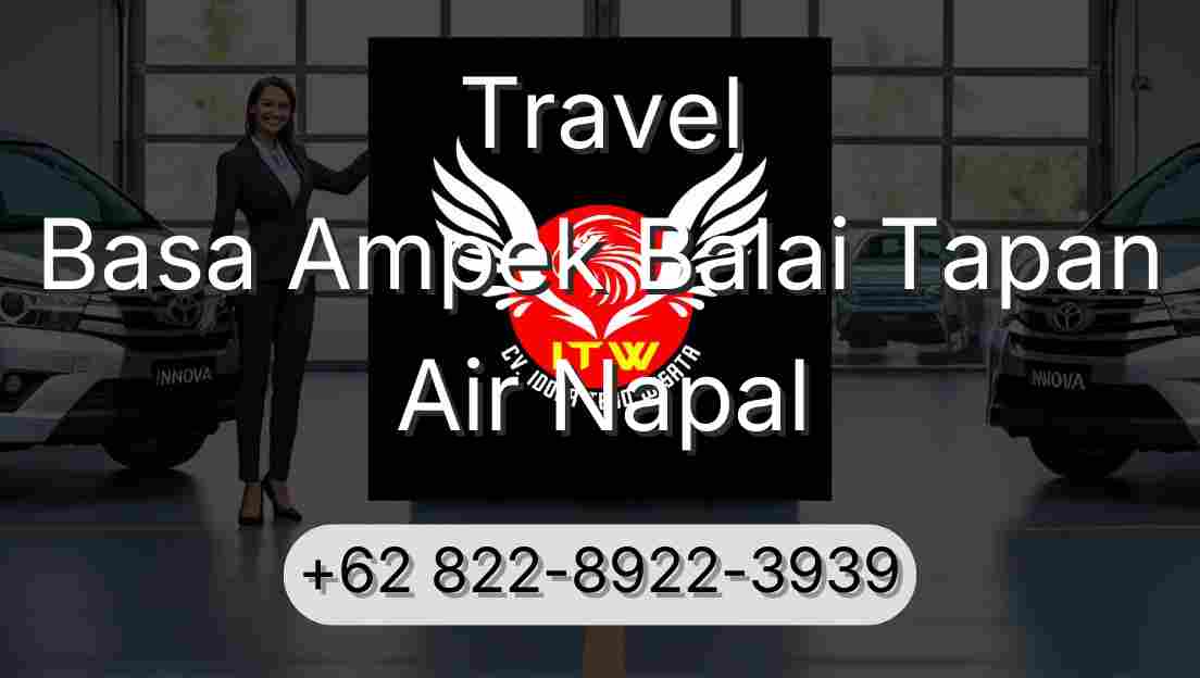 Travel Basa Ampek Balai Tapan Air Napal