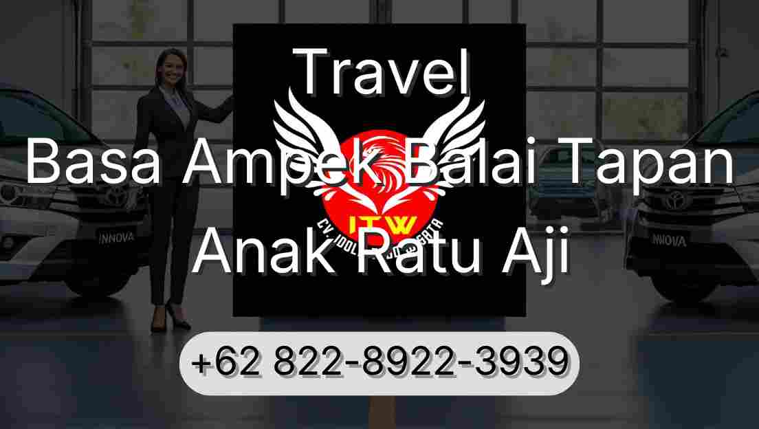 Travel Basa Ampek Balai Tapan Anak Ratu Aji