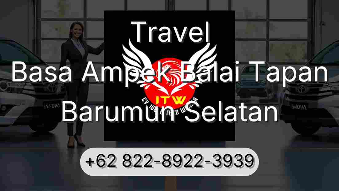 Travel Basa Ampek Balai Tapan Barumun Selatan