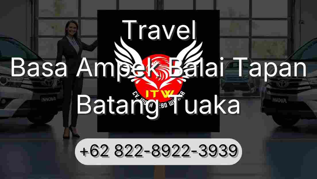 Travel Basa Ampek Balai Tapan Batang Tuaka