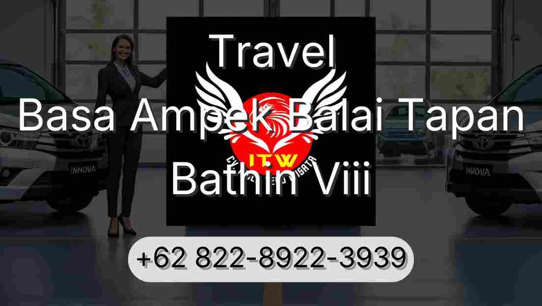Travel Basa Ampek Balai Tapan Bathin Viii