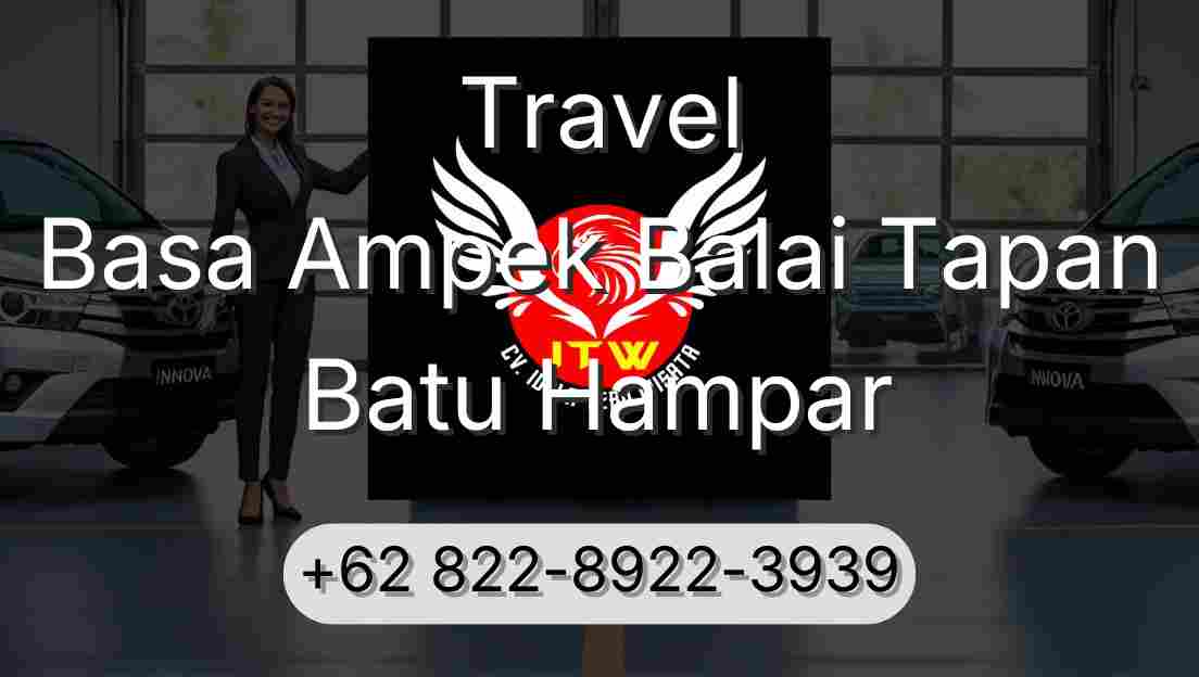 Travel Basa Ampek Balai Tapan Batu Hampar