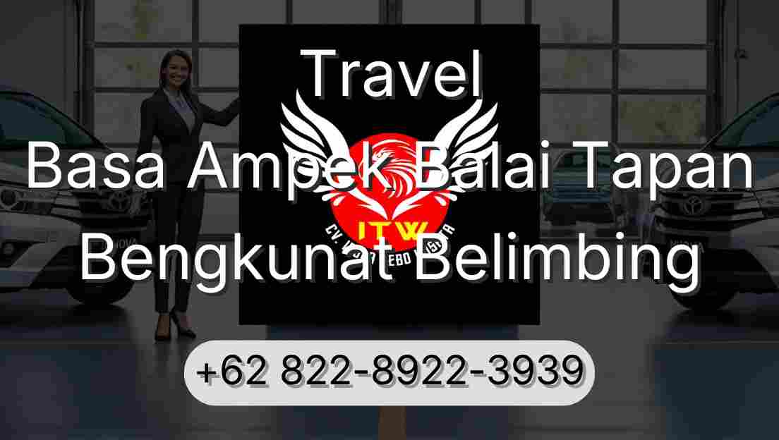 Travel Basa Ampek Balai Tapan Bengkunat Belimbing