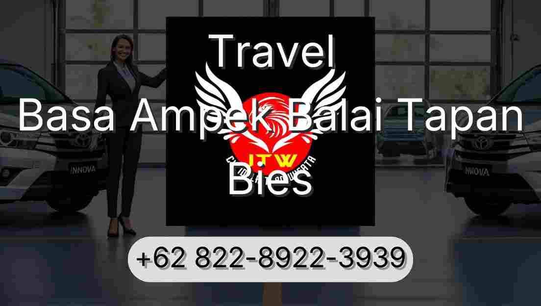 Travel Basa Ampek Balai Tapan Bies