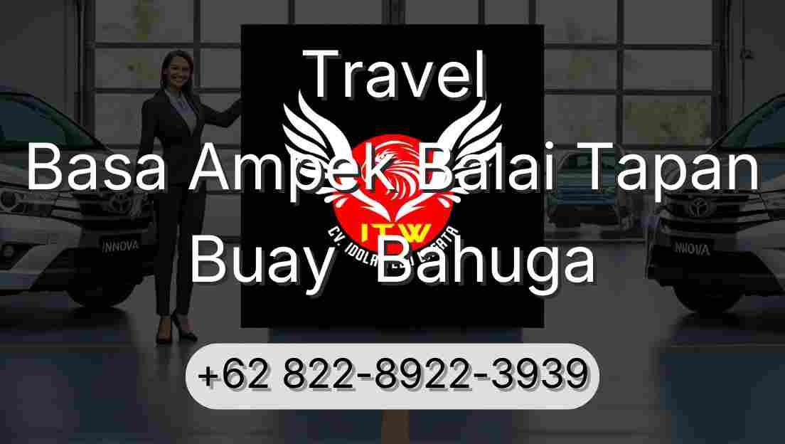 Travel Basa Ampek Balai Tapan Buay  Bahuga