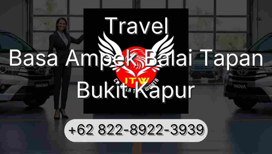 Travel Basa Ampek Balai Tapan Bukit Kapur