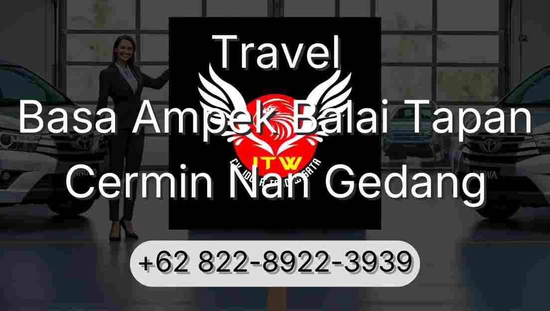 Travel Basa Ampek Balai Tapan Cermin Nan Gedang