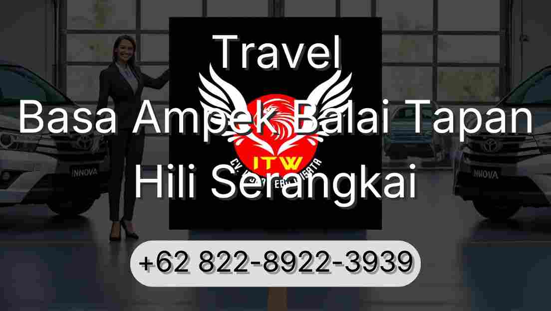 Travel Basa Ampek Balai Tapan Hili Serangkai
