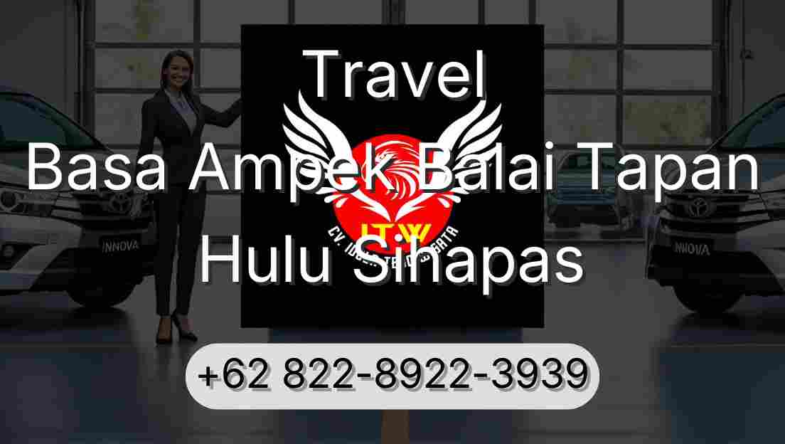 Travel Basa Ampek Balai Tapan Hulu Sihapas
