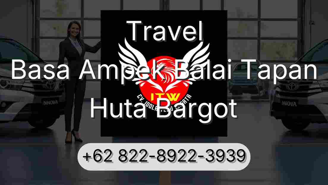 Travel Basa Ampek Balai Tapan Huta Bargot