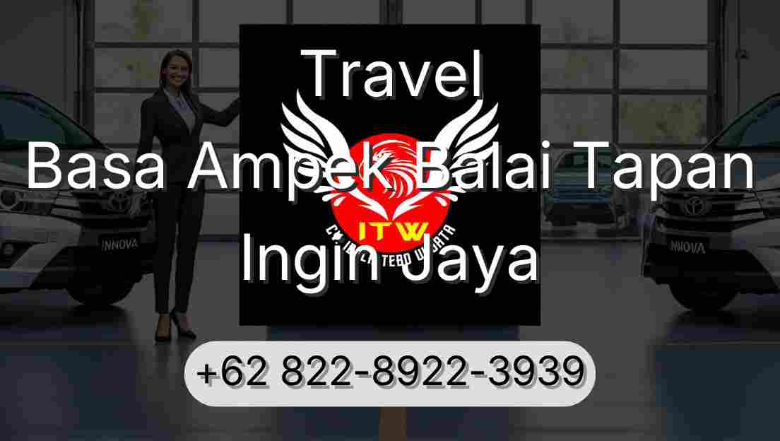 Travel Basa Ampek Balai Tapan Ingin Jaya
