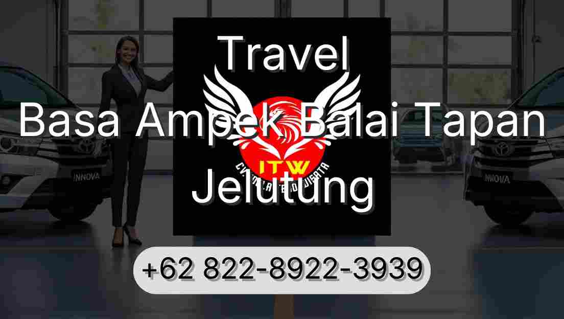 Travel Basa Ampek Balai Tapan Jelutung