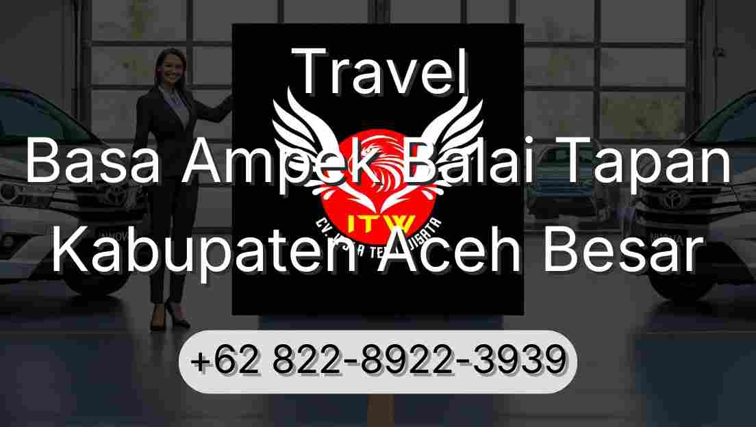 Travel Basa Ampek Balai Tapan Kabupaten Aceh Besar