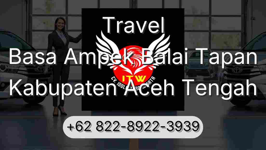 Travel Basa Ampek Balai Tapan Kabupaten Aceh Tengah