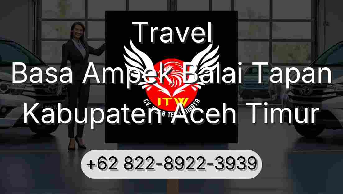 Travel Basa Ampek Balai Tapan Kabupaten Aceh Timur