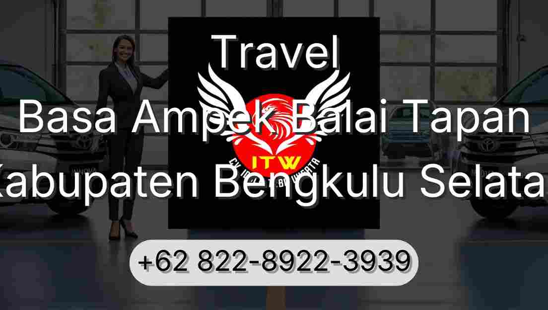 Travel Basa Ampek Balai Tapan Kabupaten Bengkulu Selatan