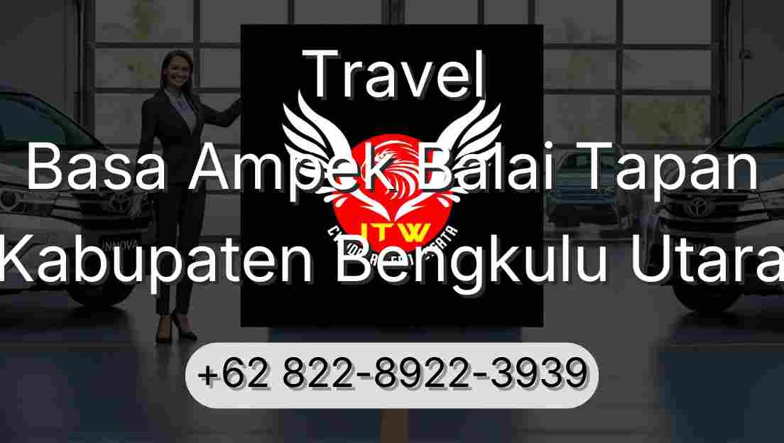 Travel Basa Ampek Balai Tapan Kabupaten Bengkulu Utara