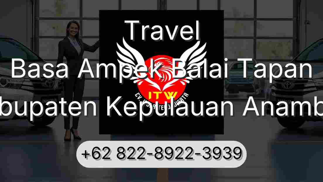 Travel Basa Ampek Balai Tapan Kabupaten Kepulauan Anambas