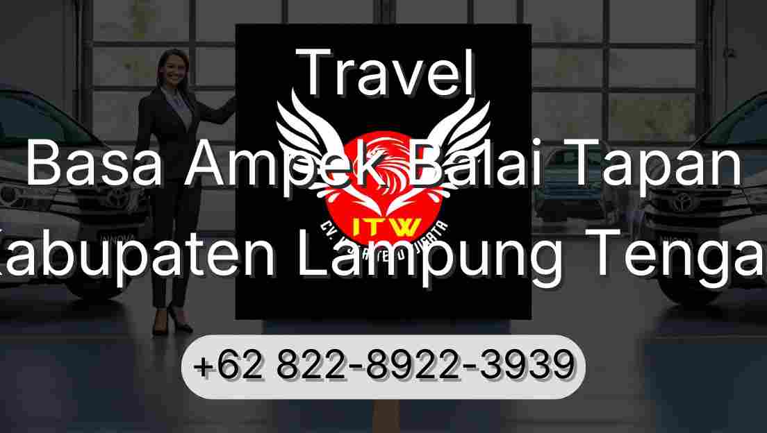 Travel Basa Ampek Balai Tapan Kabupaten Lampung Tengah
