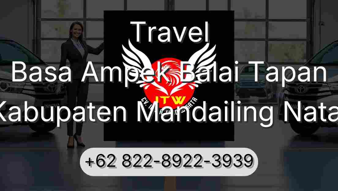 Travel Basa Ampek Balai Tapan Kabupaten Mandailing Natal