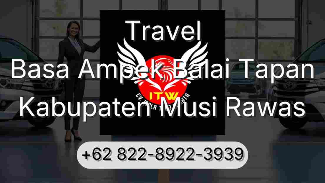 Travel Basa Ampek Balai Tapan Kabupaten Musi Rawas