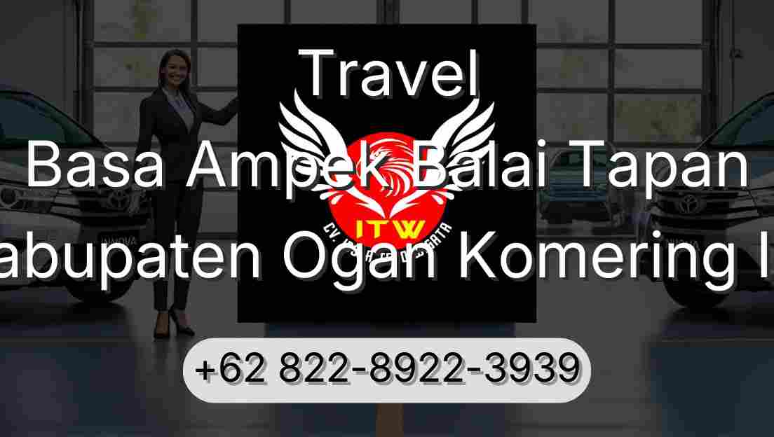 Travel Basa Ampek Balai Tapan Kabupaten Ogan Komering Ilir