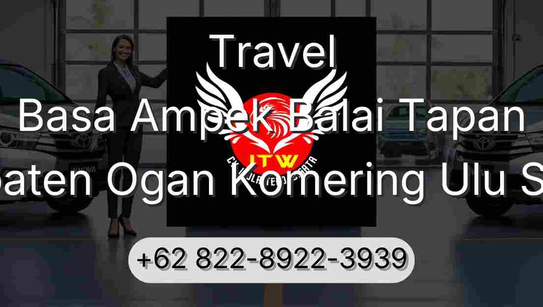Travel Basa Ampek Balai Tapan Kabupaten Ogan Komering Ulu Selatan