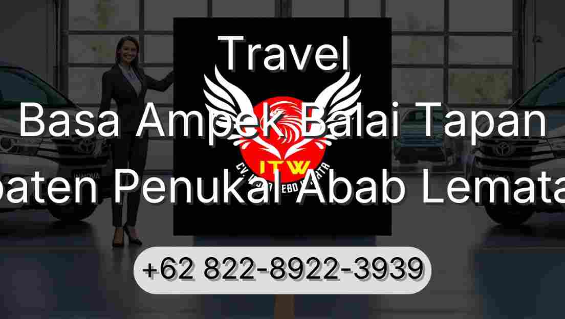 Travel Basa Ampek Balai Tapan Kabupaten Penukal Abab Lematang Ilir