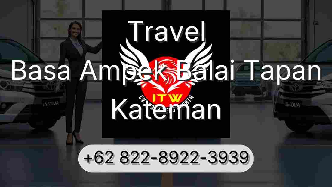 Travel Basa Ampek Balai Tapan Kateman