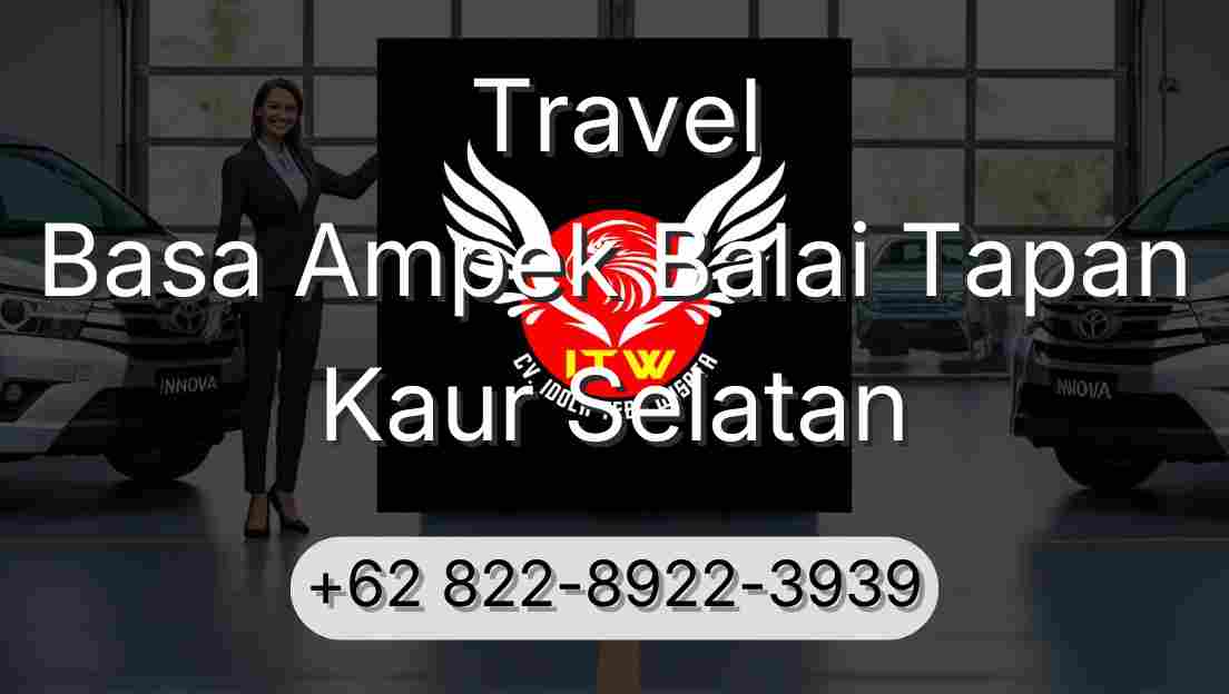 Travel Basa Ampek Balai Tapan Kaur Selatan