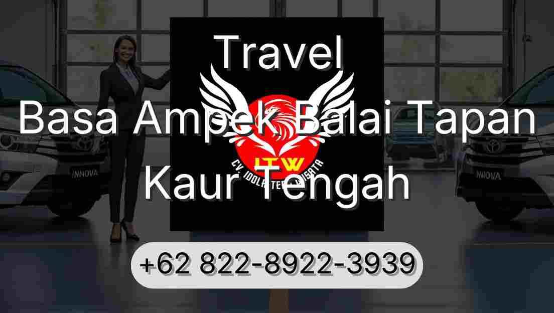 Travel Basa Ampek Balai Tapan Kaur Tengah