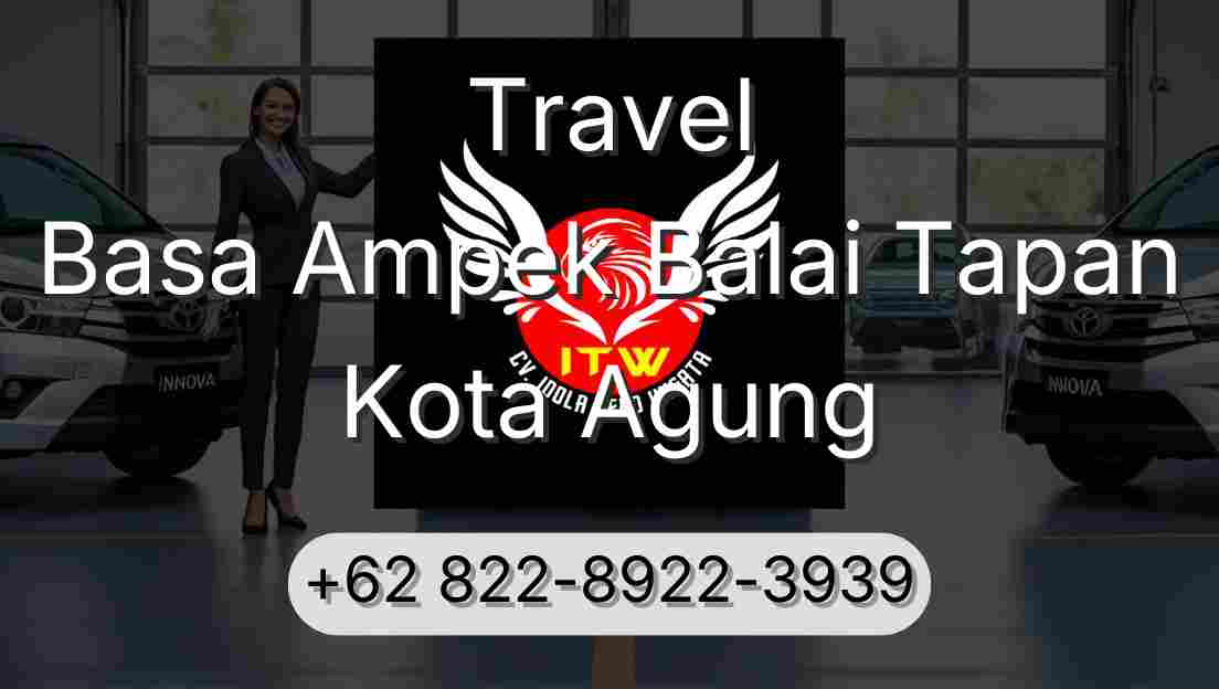 Travel Basa Ampek Balai Tapan Kota Agung