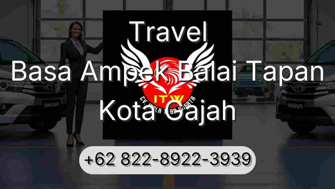 Travel Basa Ampek Balai Tapan Kota Gajah