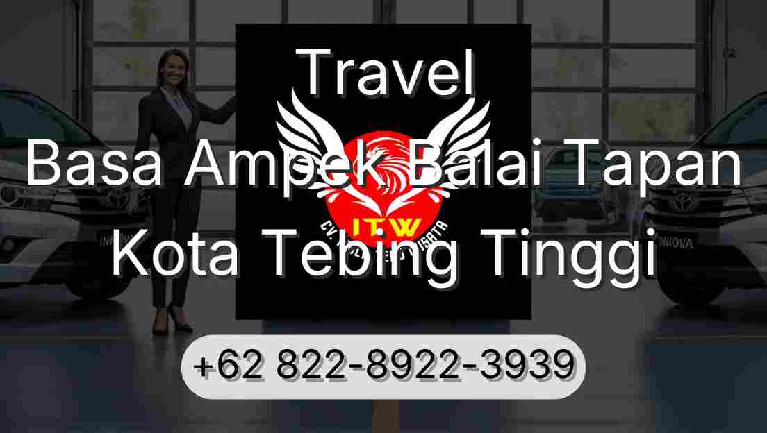 Travel Basa Ampek Balai Tapan Kota Tebing Tinggi
