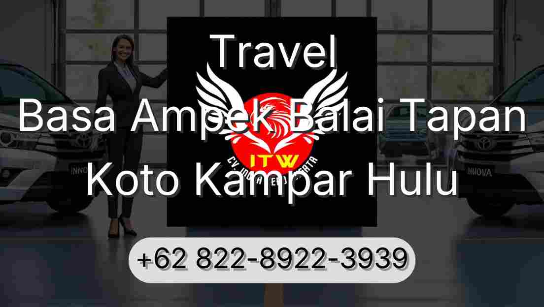 Travel Basa Ampek Balai Tapan Koto Kampar Hulu