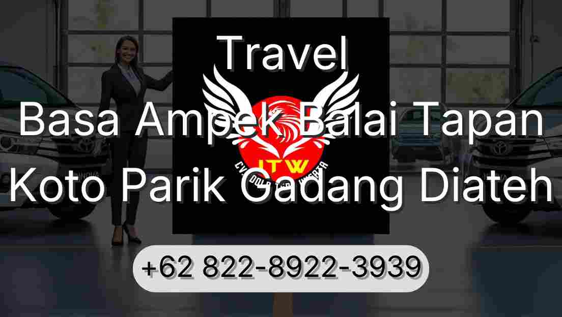 Travel Basa Ampek Balai Tapan Koto Parik Gadang Diateh