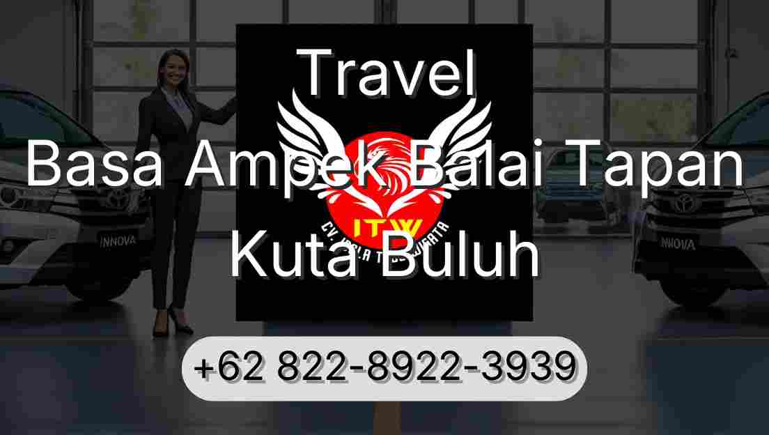 Travel Basa Ampek Balai Tapan Kuta Buluh