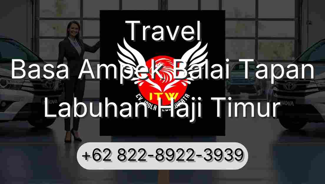 Travel Basa Ampek Balai Tapan Labuhan Haji Timur
