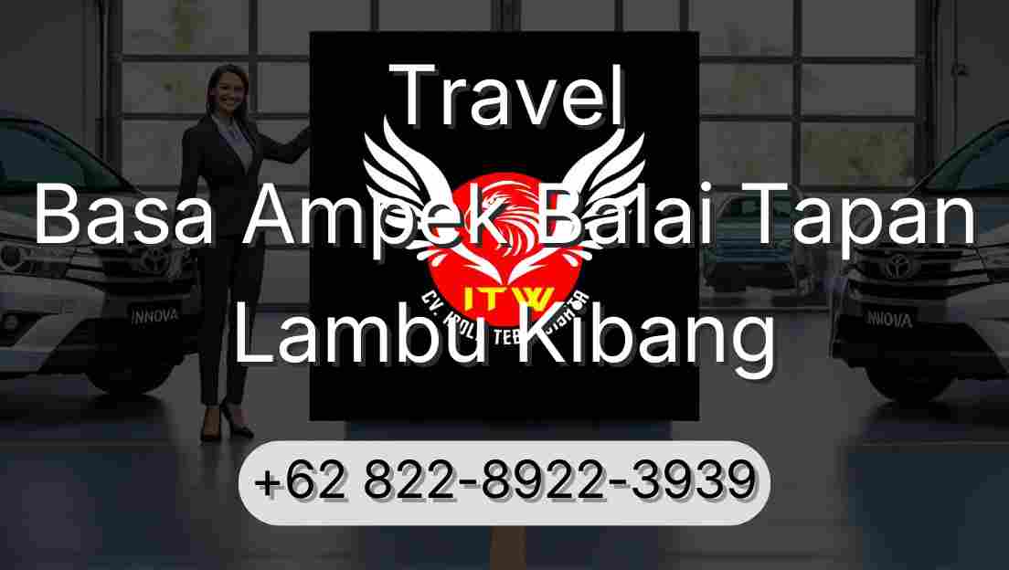 Travel Basa Ampek Balai Tapan Lambu Kibang